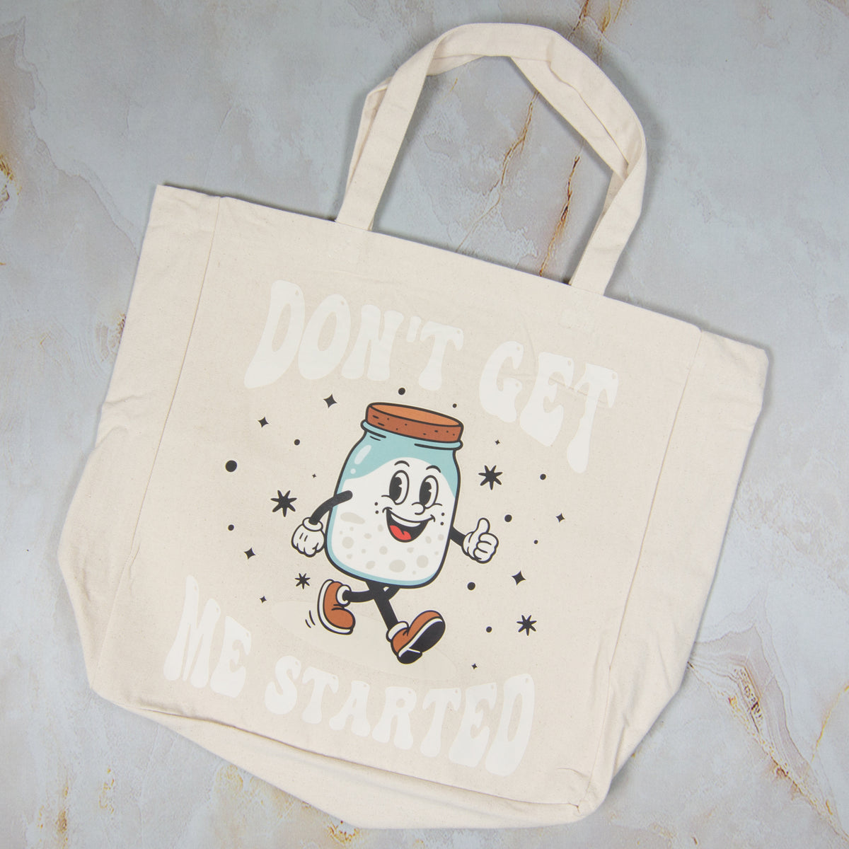 Tote Bag - Don't Get Me Started