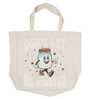 Tote Bag - Don't Get Me Started