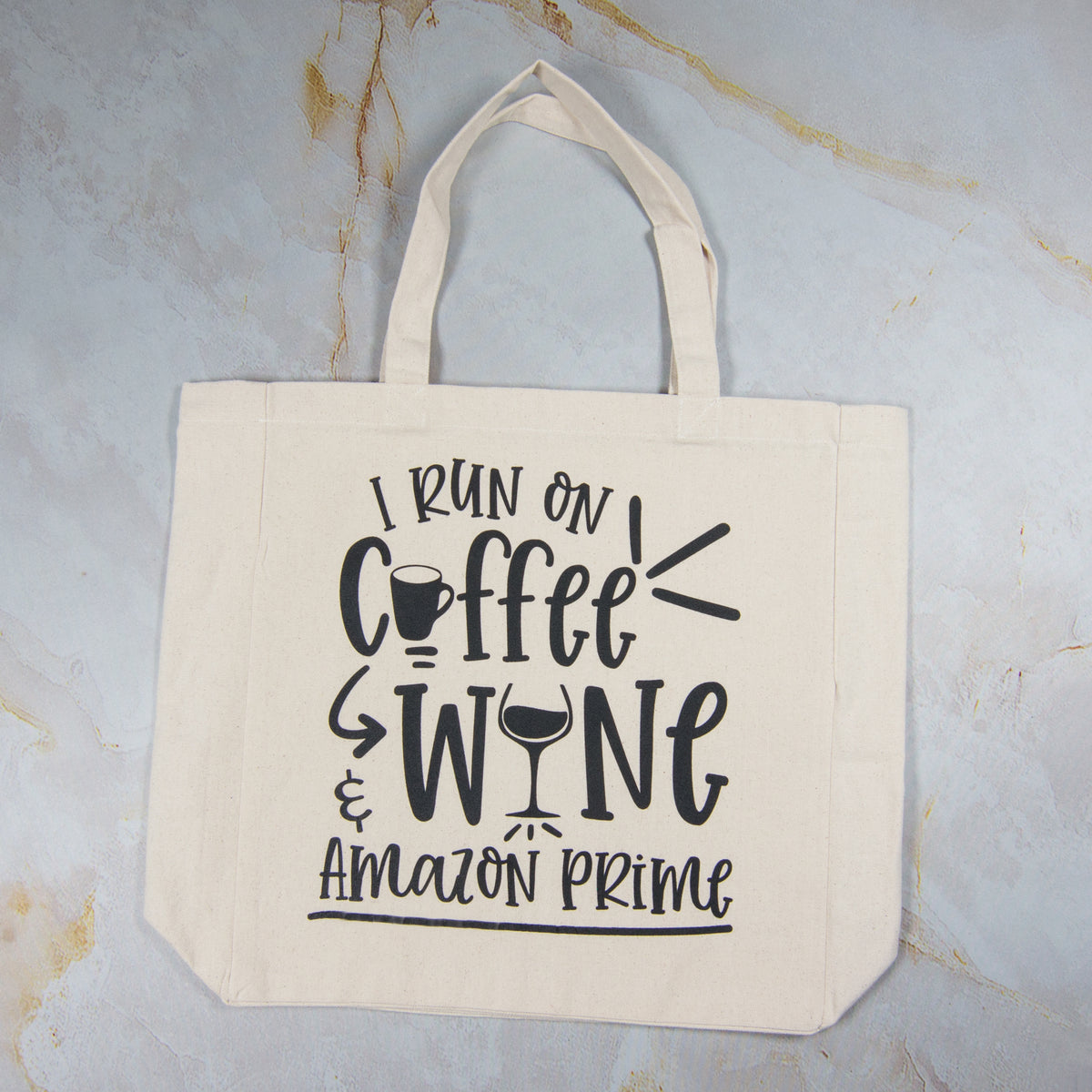 Tote Bag - Run on Coffee, Wine, & Prime